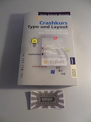 Seller image for Crashkurs Typo und Layout : Vom Schriftdesign zum visuellen Konzept - Fr Mac und PC. for sale by Druckwaren Antiquariat