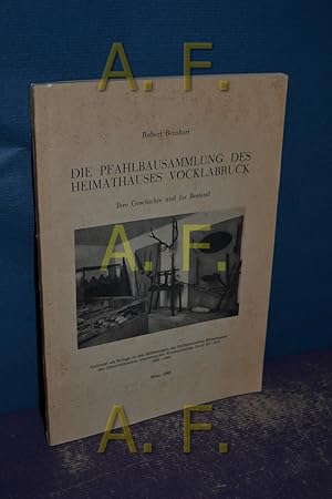 Bild des Verkufers fr Die Pfahlbausammlung des Heimathauses Vcklabruck : Ihre Geschichte und ihr Bestand / Gedruckt als Beilage zu den Mitteilungen der Prhistorischen Kommission der sterreichischen Akademie der Wissenschaften, Band XI - XII 1963 - 1968 zum Verkauf von Antiquarische Fundgrube e.U.