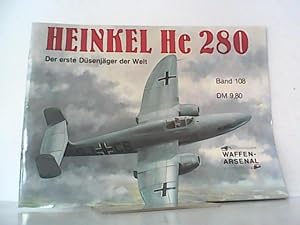 Image du vendeur pour Heinkel He 280. Der erste Dsenjger der Welt. Waffen-Arsenal Band 108. mis en vente par Antiquariat Ehbrecht - Preis inkl. MwSt.