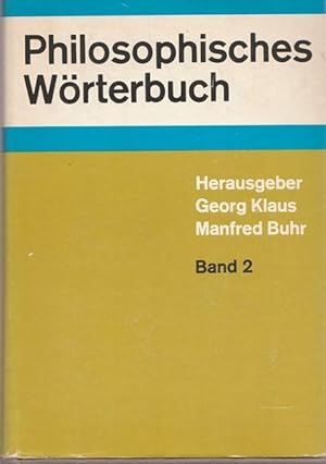 Philosophisches Wörterbuch. Band I. und Band II. Band I.: A bis Konditionalitätsprinzip. Band II....