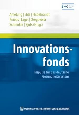 Bild des Verkufers fr Innovationsfonds : Impulse fr das deutsche Gesundheitssystem zum Verkauf von AHA-BUCH GmbH
