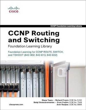 Imagen del vendedor de CCNP Routing and Switching Foundation Learning Library: Foundation Learning for CCNP ROUTE, SWITCH, and TSHOOT (642-902, 642-813, 642-832) (Self-Study Guide) : Foundation Learning for CCNP ROUTE, SWITCH, and TSHOOT (642-902, 642-813, 642-832) a la venta por AHA-BUCH