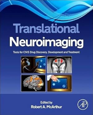 Seller image for Translational Neuroimaging: Tools for CNS Drug Discovery, Development and Treatment for sale by AHA-BUCH