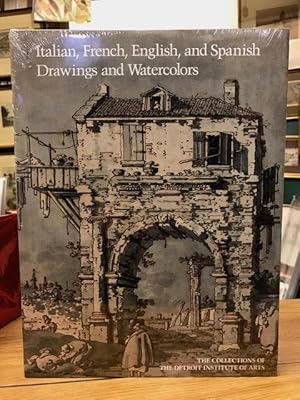 Imagen del vendedor de Italian, French, English and Spanish Drawings and Watercolors : The Collections of the Detroit Institute of Arts (The Collections of the Detroit Institute of Arts) a la venta por Foster Books - Stephen Foster - ABA, ILAB, & PBFA