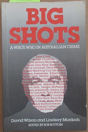 Big Shots: A Who's Who in Australian Crime