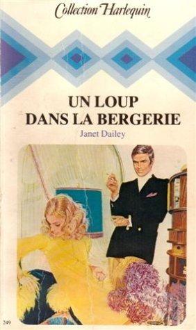 Un loup dans la bergerie : Collection : Collection harlequin n° 249