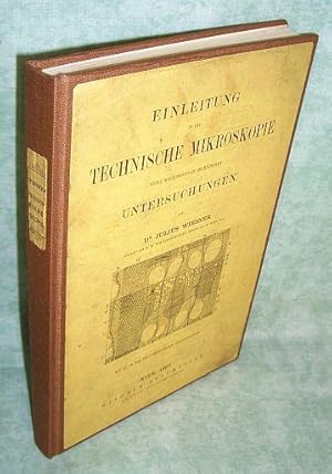 Einleitung in die technische Mikroskopie nebst mikroskopisch-technischen Untersuchungen. Mit 142 ...