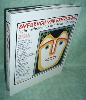 Aufbruch und Erfüllung. Gebrauchsgraphik der Wiener Moderne 1897 - 1918.