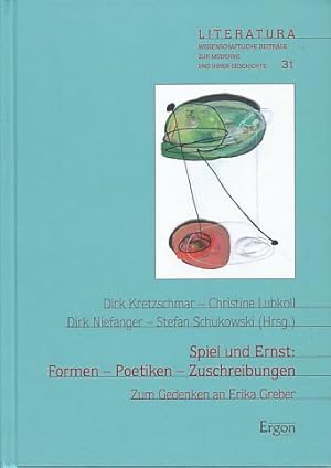 Seller image for Spiel und Ernst. Formen - Poetiken - Zuschreibungen. Zum Gedenken an Erika Greber. Mit Stefan Schukowski. for sale by Fundus-Online GbR Borkert Schwarz Zerfa