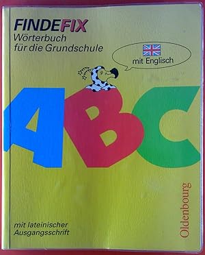 Bild des Verkufers fr ABC. Findfix Wrterbuch fr die Grundschule mit Bild-Wrterbuch Englisch. zum Verkauf von biblion2