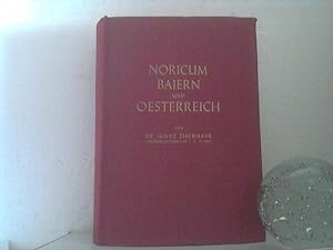 Noricum, Baiern und Österreich. - Lorch als Hauptstadt und die Einführung des Christentums. - Mit...
