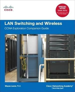 Seller image for LAN Switching and Wireless: CCNA Exploration Companion Guide (Cisco Networking Academy Program) : CCNA Exploration Companion Guide for sale by AHA-BUCH