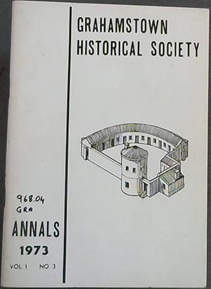 Grahamstown Historical Society : Annals 1973 : Vol 1 No 3