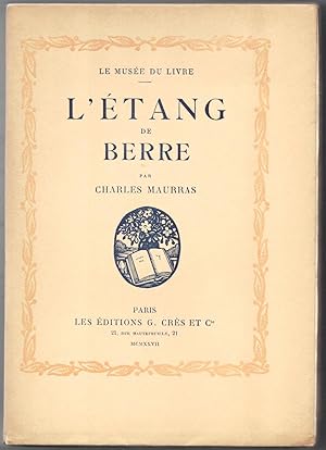 L'Étang de Berre. Édition décorée de quatre-vingts dessins originaux par Albert André.