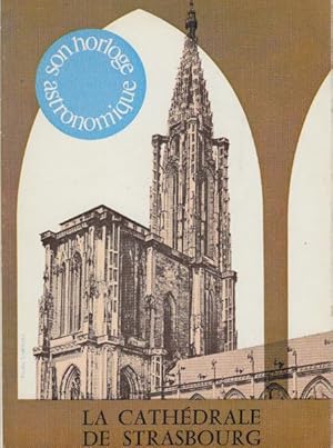 Seller image for La cathdrale de strasbourg et l'horloge astronomique guide illustr for sale by crealivres