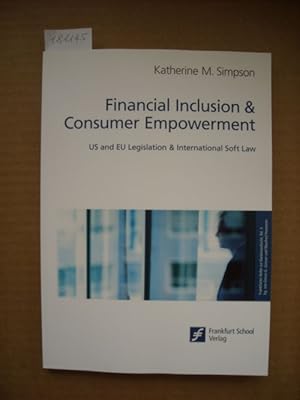 Image du vendeur pour Financial inclusion & consumer empowerment : US and EU legislation & international soft law mis en vente par Gebrauchtbcherlogistik  H.J. Lauterbach