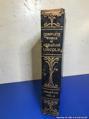 Seller image for Complete Works of Abraham Lincoln Volume X only by Edited by John G. Nicolay and John Hay "Biographical Edition Being the Second Printing From the Plates of the Celebrated Gettysburg Edition for sale by Redux Books