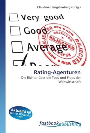 Bild des Verkufers fr Rating-Agenturen : Die Richter ber die Tops und Flops der Weltwirtschaft zum Verkauf von AHA-BUCH