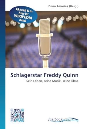 Seller image for Schlagerstar Freddy Quinn : Sein Leben, seine Musik, seine Filme for sale by AHA-BUCH