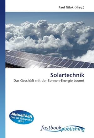 Bild des Verkufers fr Solartechnik : Das Geschft mit der Sonnen-Energie boomt zum Verkauf von AHA-BUCH