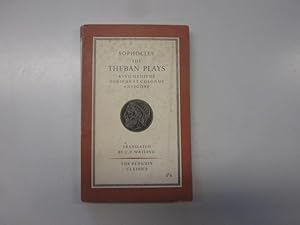 Seller image for The Theban Plays : King Oedipus ; Oedipus at Colonus ; Antigine for sale by Goldstone Rare Books