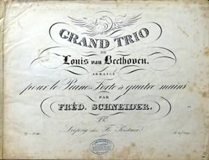 [Op. 1, Nr. 3. Arr.] Grand trio de Louis van Beethoven. Arrangé pour le piano-forte à quatre main...