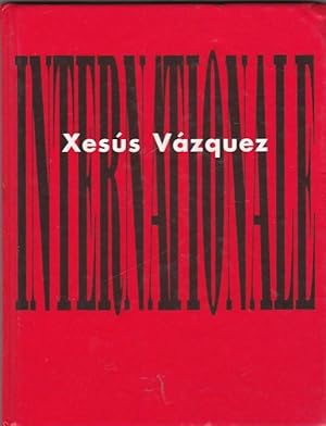 Imagen del vendedor de Xess Vzquez. Internationale a la venta por LIBRERA GULLIVER