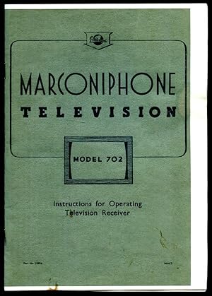 Image du vendeur pour Instructions for Operating Marconiphone Television Receiver Model 702 (Marconiphone model 702 mirror-lid television receiver) mis en vente par Little Stour Books PBFA Member