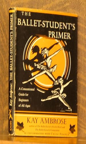 Seller image for THE BALLET STUDENT'S PRIMER for sale by Andre Strong Bookseller