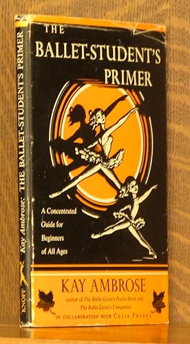 Seller image for THE BALLET STUDENT'S PRIMER for sale by Andre Strong Bookseller