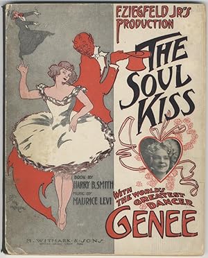 Bild des Verkufers fr The Soul Kiss with the World's Greatest Dancer "Genee." Book by Harry B. Smith. [Piano-vocal score] zum Verkauf von J & J LUBRANO MUSIC ANTIQUARIANS LLC