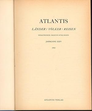Atlantis. Lnder, Vlker, Reisen.,Jahrgang XXV.,: Hrlimann, Martin
