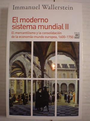 Imagen del vendedor de El moderno sistema mundial II. El mercantilismo y la consolidacin de la economa mundo europea, 1600-1750 a la venta por Librera Antonio Azorn