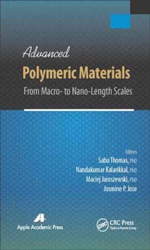 Immagine del venditore per Advanced Polymeric Materials : From Macro- to Nano-Length Scales venduto da GreatBookPrices