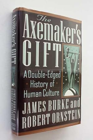 The Axemaker's Gift: A Double-Edged History of Human Culture