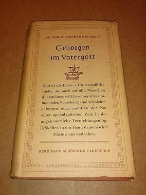 Geborgen im Vatergott - Ein Trostbuch von der göttlichen Vorsehung für eine apokalyptische Zeit v...