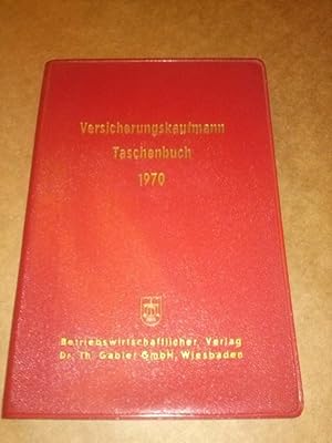 Versicherungskaufmann Taschenbuch 1970 herausgegeben von der Redaktion der Zeitschrift Der Versic...