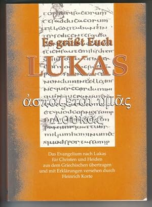 Bild des Verkufers fr Es grt Euch LUKAS - Das Evangelium nach Lukas fr Christen und Heiden aus dem Griechischen bertragen und mit Erklrungen versehen durch Heinrich Korte / 1. Taschenbuchausgabe 1994 - Als Manuskript gedruckt. Zeichnungen und Bilder aus Sammlungen und Fotos des Verfassers. // Inhalt u.a.: Vorwort - Namen und Abkrzungen der biblischen Bcher - Lukas, Zur Person - Das Jahrtausend der Zeitenwende - Versuch einer zeitlichen Einordnung des Lebens Jesu - Einige Vorbemerkungen - Maria: Jungfrau oder Hure? - Die Frohe Botschaft nach Lukas (Gesamt-berblick) - Das Evangelium nach Lukas (Text und Erklrungen) - Apostelgeschichte Kapitel 1 und Kapitel 2 (Text und Erklrungen) - Benutzte Literatur - Lebenslauf. ETWAS BEBILDERT UND ILLUSTRIERT! zum Verkauf von GAENSAN Versandantiquariat