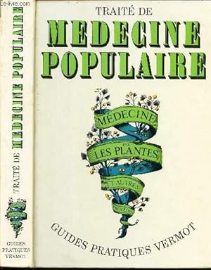 Image du vendeur pour TRAITE DE MEDECINE POPULAIRE / "GUIDES PRATIQUES VERMOT" mis en vente par Le-Livre