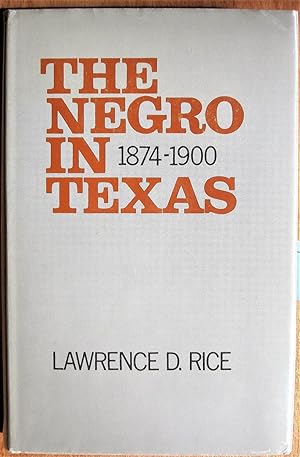Image du vendeur pour The Negro in Texas 1874-1900 mis en vente par Ken Jackson