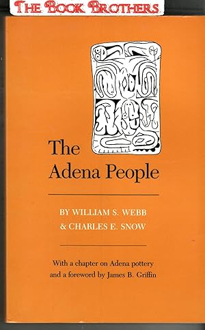 Imagen del vendedor de The Adena People:With a Chapter on Adena Pottery; Foreword By James B. Griffin a la venta por THE BOOK BROTHERS