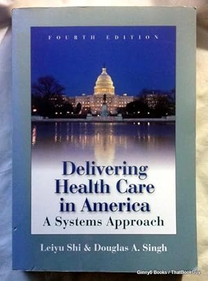 Delivering Health Care in America: A Systems Approach
