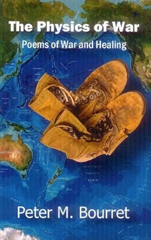 The Physics of War; Poems of War and Healing