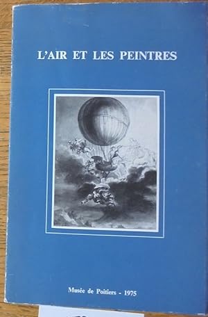 Seller image for L'Air et les Peintres, 1783-1945 for sale by Mullen Books, ABAA