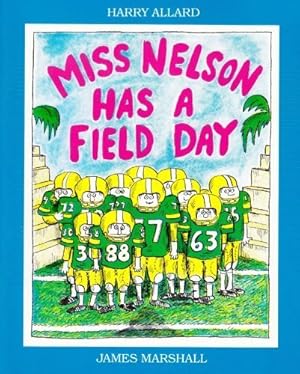 Image du vendeur pour Miss Nelson Has a Field Day; Miss Nelson Is Missing; and Miss Nelson Is Back (3 Books) (Miss Nelson, Collection of 3 Books) [Paperback] Harry Allard; Meet the Funniest Teacher Ever in Three Super-Silly Stories! and James Marshall mis en vente par Lakeside Books