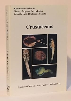 Seller image for Common and Scientfic Names of Aquatic Invertebrates from the United States and Canada: Crustaceans (American Fisheries Society Special Publication, Vol. 31) for sale by Elk River Books (ABAA/ILAB)
