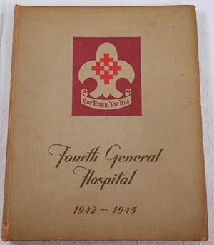 Seller image for Fourth General Hospital, United States Army 1942-1945 [Melbourne, Australia]. A Pictorial History for sale by Resource Books, LLC