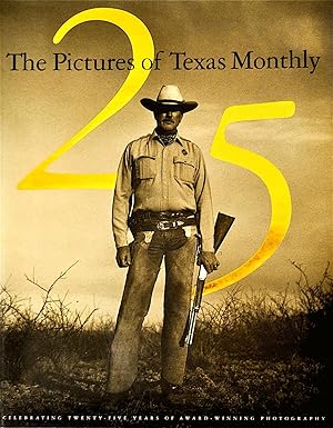 The Pictures of Texas Monthly Twenty-Five Years
