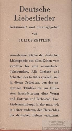 Bild des Verkufers fr Deutsche Liebeslieder Gesammelt und herausgegeben von Julius Zeitler zum Verkauf von Leipziger Antiquariat