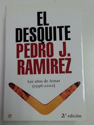 Imagen del vendedor de El Desquite. Los aos de Aznar ( 1996-2000 ) a la venta por Libros Ambig